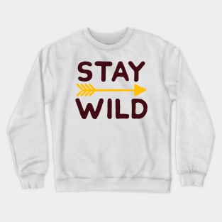 Stay Wild Crewneck Sweatshirt